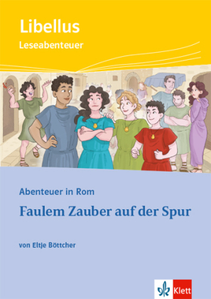 Abenteuer in Rom - Faulem Zauber auf der Spur, m. 1 Beilage