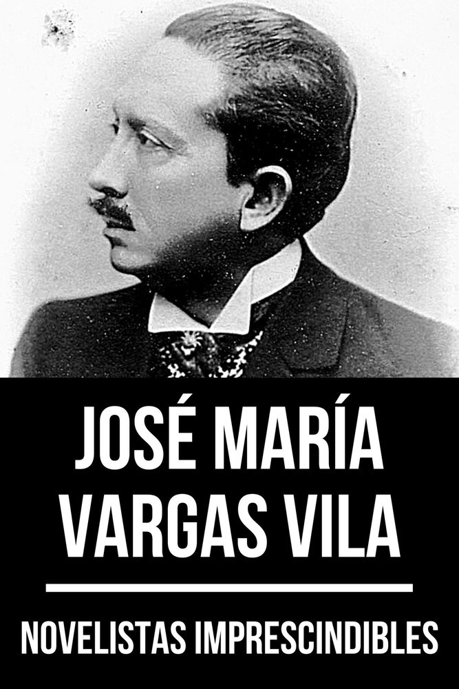 Novelistas Imprescindibles - José María Vargas Vila main product photo