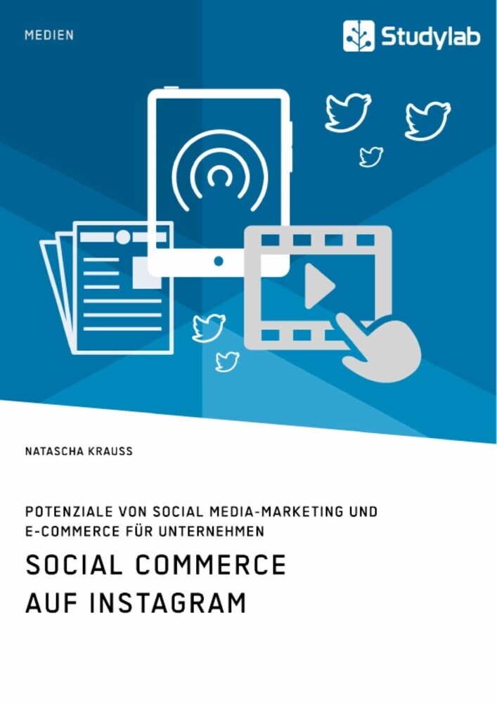 Social Commerce auf Instagram. Potenziale von Social Media-Marketing und E-Commerce für Unternehmen main product photo