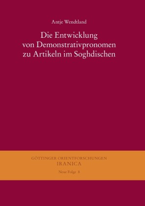 Die Entwicklung von Demonstrativpronomen zu Artikeln im Soghdischen