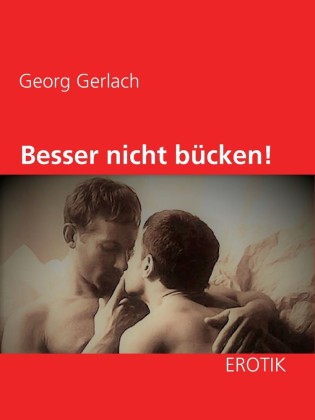 Besser nicht bücken!