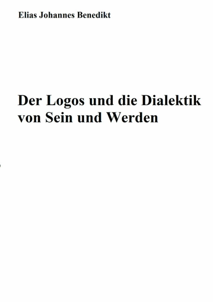Der Logos und die Dialektik von Sein und Werden main product photo