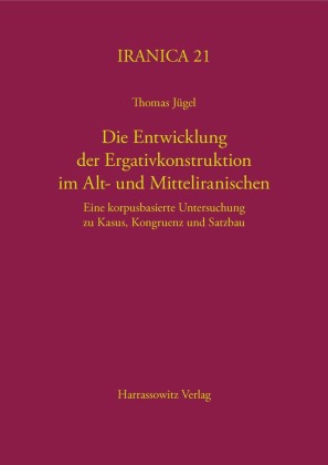 Die Entwicklung der Ergativkonstruktion im Alt- und Mitteliranischen