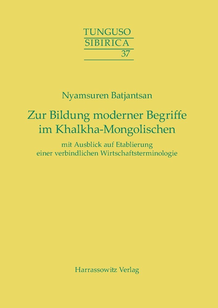 Zur Bildung moderner Begriffe im Khalkha-Mongolischen mit Ausblick auf Etablierung einer verbindlichen Wirtschaftsterminologie main product photo