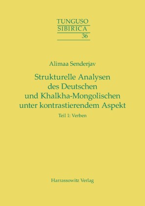 Strukturelle Analysen des Deutschen und Khalkha-Mongolischen unter kontrastierendem Aspekt