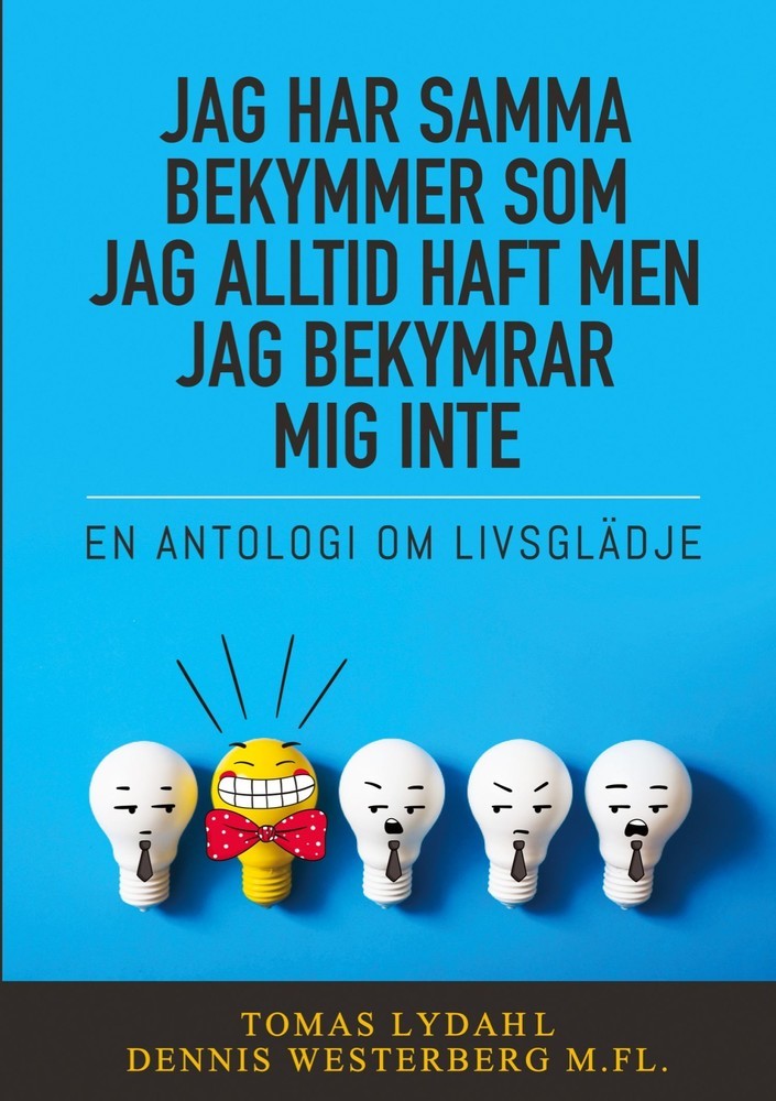 Jag har samma bekymmer som jag alltid haft men jag bekymrar mig inte main product photo