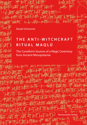 The Anti-Witchcraft Ritual Maqlû