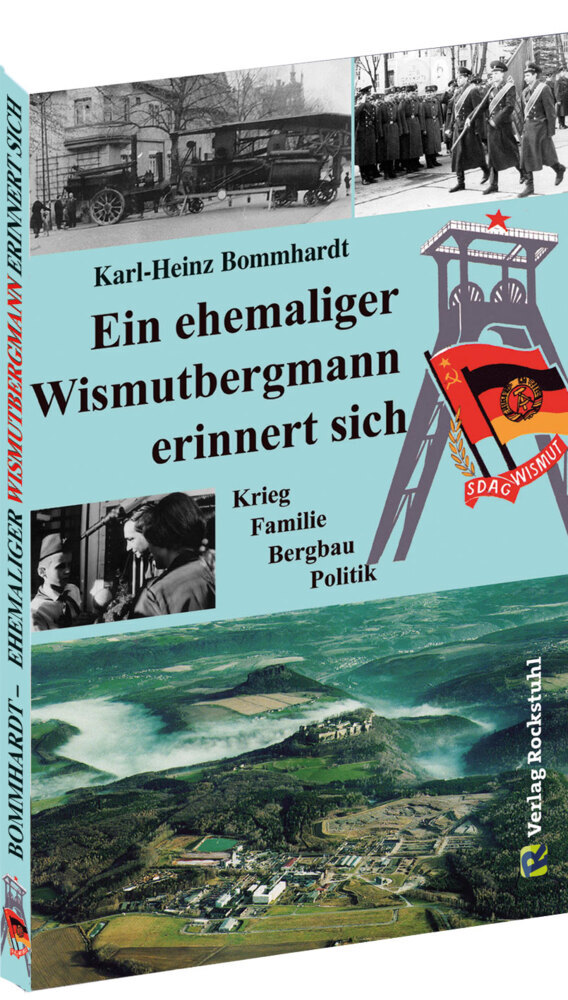 Ein ehemaliger Wismutbergmann erinnert sich main product photo
