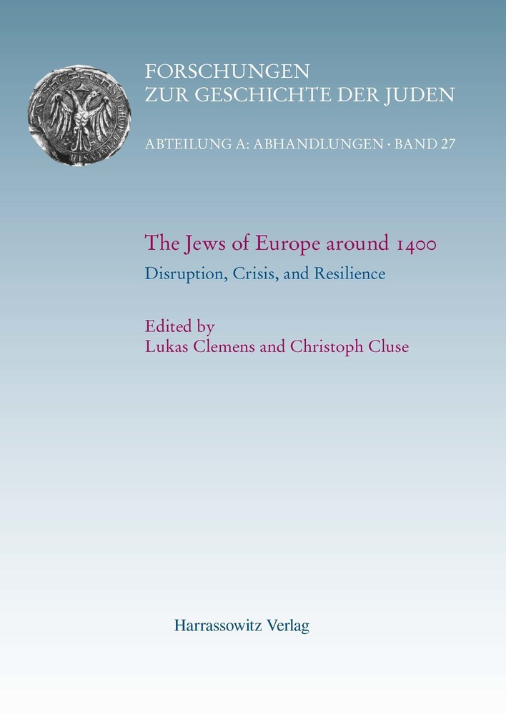 The Jews of Europe around 1400. Disruption, Crisis, and Resilience main product photo