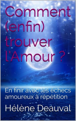 Comment enfin trouver l&apos;Amour?
