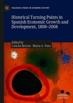Historical Turning Points in Spanish Economic Growth and Development, 1808-2008