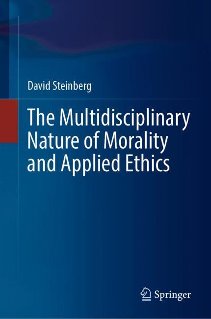 The Multidisciplinary Nature of Morality and Applied Ethics main product photo