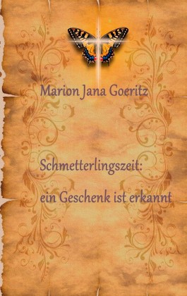 "Schmetterlingszeit:  ein Geschenk ist erkannt"