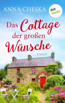 Das Cottage der großen Wünsche