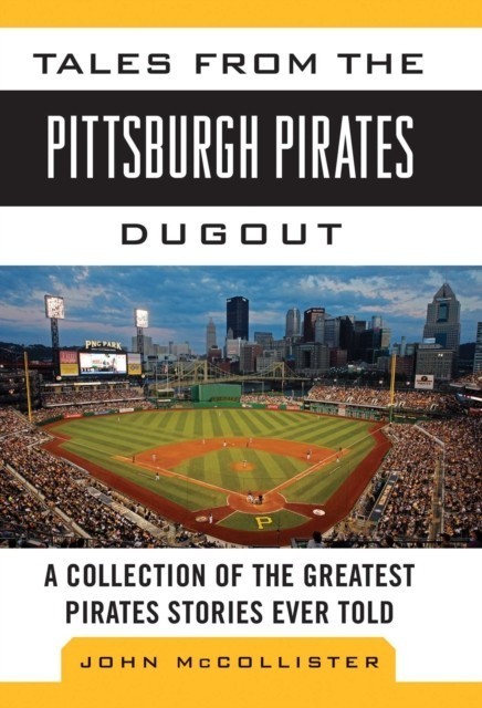 Tales from the Pittsburgh Pirates Dugout main product photo