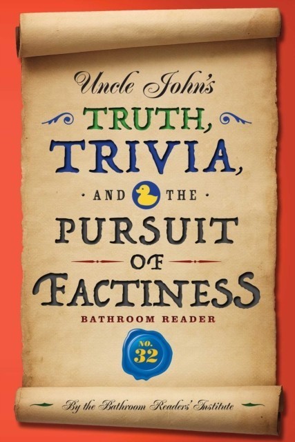 Uncle John's Truth, Trivia, and the Pursuit of Factiness Bathroom Reader main product photo