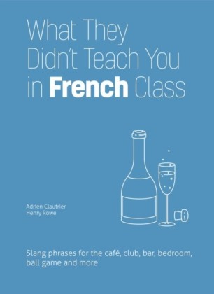 What They Didn't Teach You in French Class