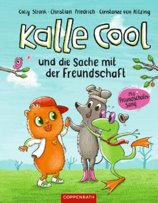 Kalle Cool und die Sache mit der Freundschaft