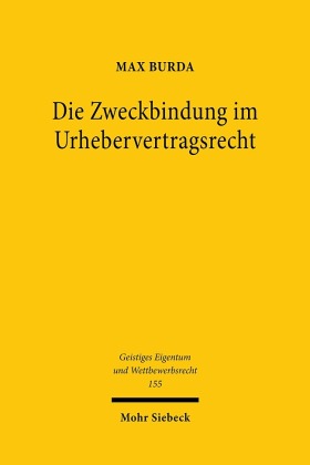 Die Zweckbindung im Urhebervertragsrecht