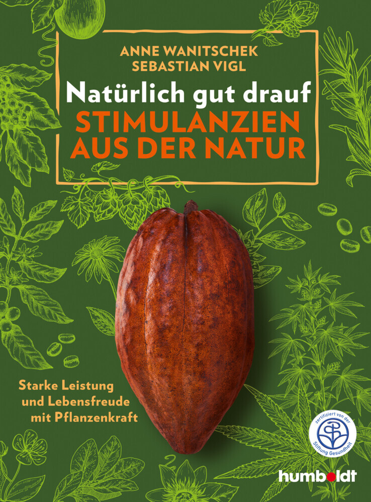 Natürlich gut drauf - Stimulanzien aus der Natur main product photo