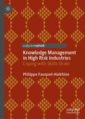 Knowledge Management in High Risk Industries