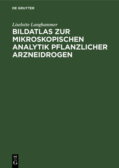 Bildatlas zur mikroskopischen Analytik pflanzlicher Arzneidrogen main product photo
