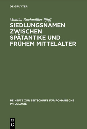 Siedlungsnamen zwischen Spätantike und frühem Mittelalter