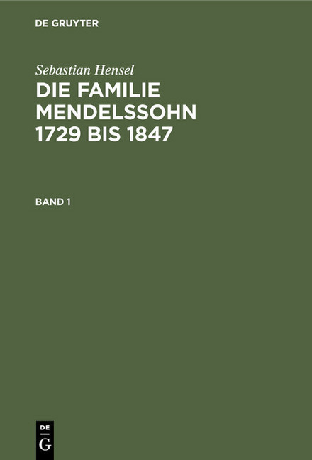 Sebastian Hensel: Die Familie Mendelssohn 1729 bis 1847. Band 1 main product photo
