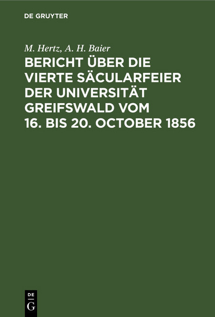 Bericht über die vierte Säcularfeier der Universität Greifswald vom 16. bis 20. October 1856 main product photo