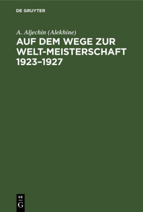 Auf dem Wege zur Welt-Meisterschaft 1923-1927
