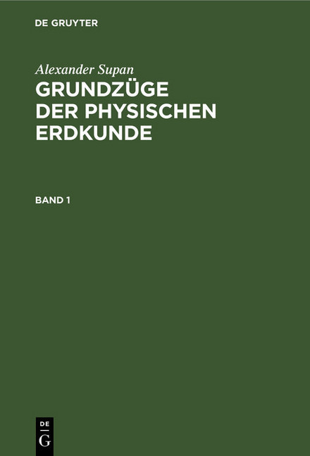 Alexander Supan: Grundzüge der physischen Erdkunde. Band 1 main product photo