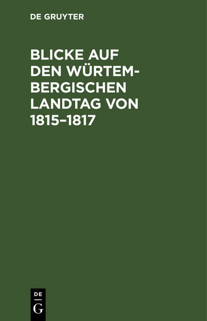 Blicke auf den Würtembergischen Landtag von 1815-1817 main product photo