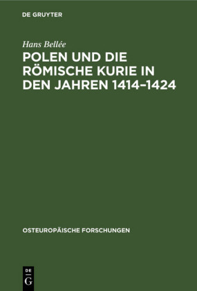 Polen und die römische Kurie in den Jahren 1414-1424