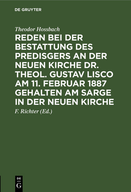 Reden bei der Bestattung des Predisgers an der Neuen Kirche Dr. theol. Gustav Lisco am 11. Februar 1887 gehalten am Sarge in der Neuen Kirche main product photo