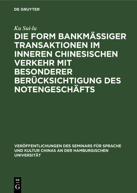 Die Form bankmässiger Transaktionen im inneren chinesischen Verkehr mit besonderer Berücksichtigung des Notengeschäfts main product photo