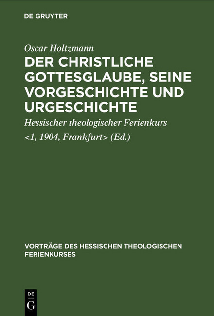 Der christliche Gottesglaube, seine Vorgeschichte und Urgeschichte main product photo