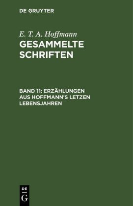 Erzählungen aus Hoffmann's letzen Lebensjahren