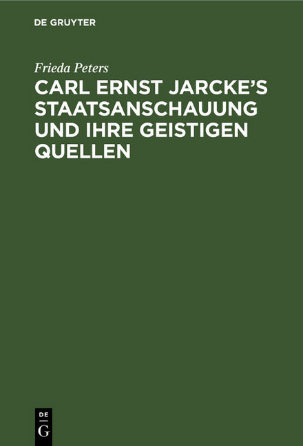 Carl Ernst Jarcke's Staatsanschauung und ihre geistigen Quellen main product photo