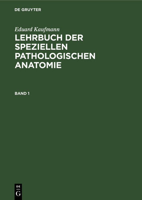 Eduard Kaufmann: Lehrbuch der speziellen pathologischen Anatomie. Band 1 main product photo