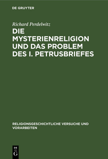 Die Mysterienreligion und das Problem des I. Petrusbriefes main product photo