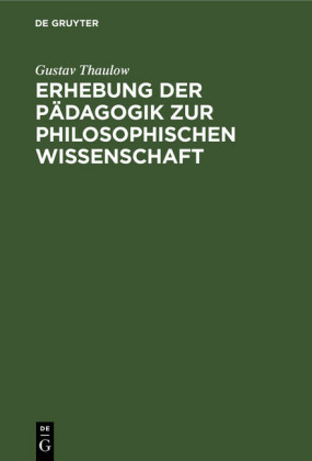 Erhebung der Pädagogik zur philosophischen Wissenschaft