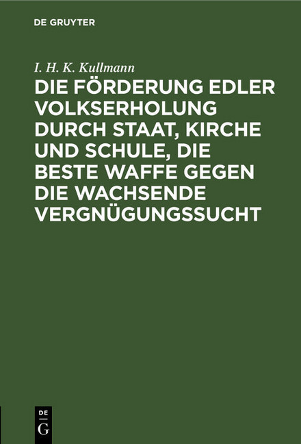 Die Förderung edler Volkserholung durch Staat, Kirche und Schule, die beste Waffe gegen die wachsende Vergnügungssucht main product photo