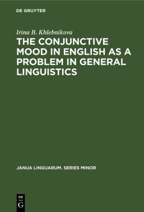 The Conjunctive Mood in English as a Problem in General Linguistics