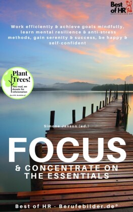 Focus & Concentrate on the Essentials