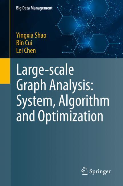 Large-scale Graph Analysis: System, Algorithm and Optimization main product photo