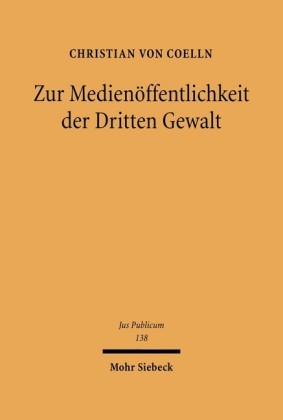Zur Medienöffentlichkeit der Dritten Gewalt