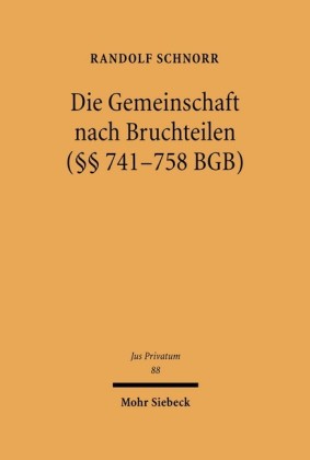 Die Gemeinschaft nach Bruchteilen ( 741-758 BGB)