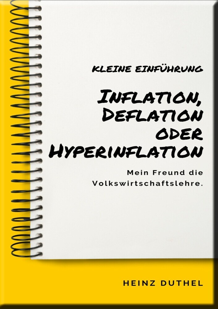 Mein Freund die Volkswirtschaftslehre: Inflation, Deflation oder Hyperinflation main product photo