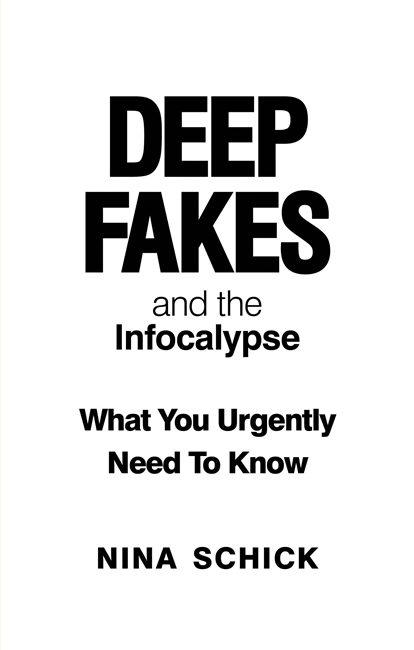 Deep Fakes and the Infocalypse main product photo