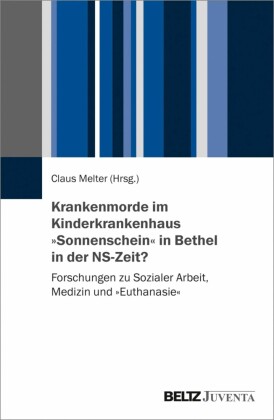Krankenmorde im Kinderkrankenhaus "Sonnenschein" in Bethel in der NS-Zeit?